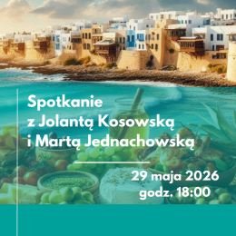 Spotkanie z Jolantą Kosowską i Martą Jednachowską