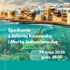 Spotkanie z Jolantą Kosowską i Martą Jednachowską