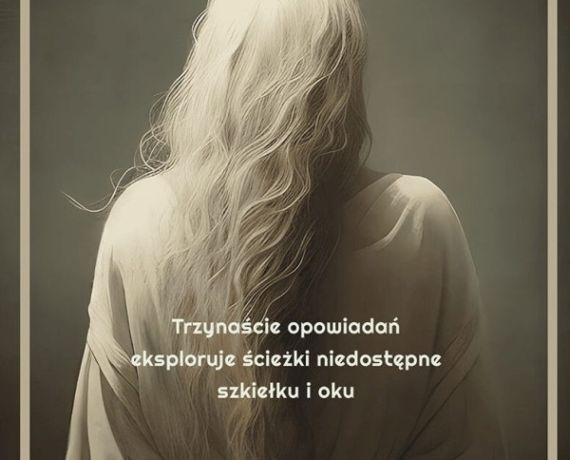 Fragment grafiki promującej książkę: widoczna stojąca tyłem postać kobieca z długimi jasnymi włosami