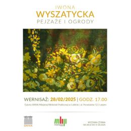 Plakat promujący wystawę Iwony Wyszatyckiej, na nim jedna z prac autorki z motywem kwiatowym