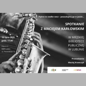 Plakat promujący spotkanie z Maciejem Karłowskim - fotografia saksofonisty
